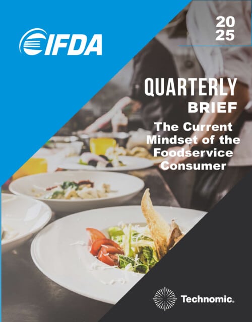 IFDA-Technomic Quarterly Brief: The Current Mindset of the Foodservice Consumer