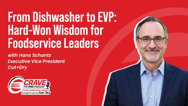From Dishwasher to EVP: Hard-Won Wisdom for Foodservice Leaders