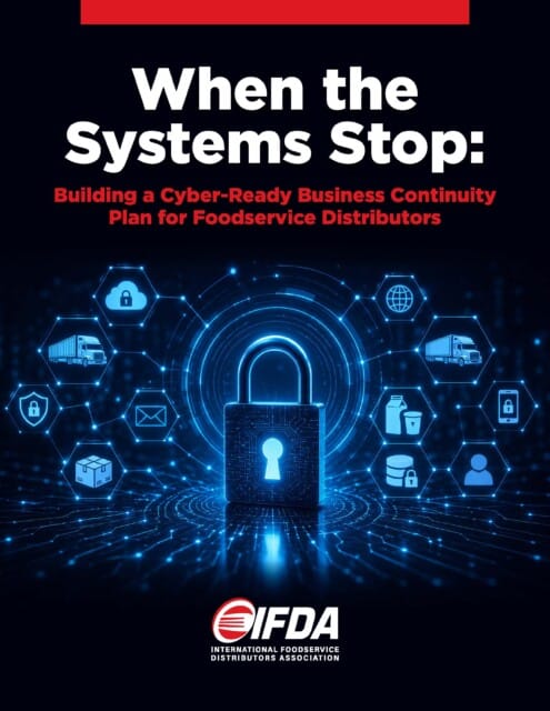 When the Systems Stop: Building a Cyber-Ready Business Continuity Plan for Foodservice Distributors